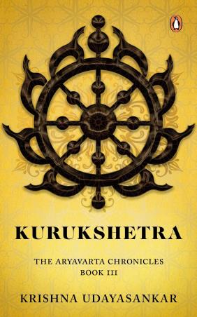 Book cover number 1 for Kurukshetra : The Aryavarta Chronicles Book 3 written by Krishna Udayasankar published by Penguin Books