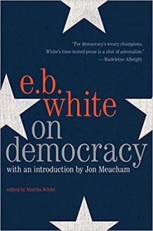 Book cover number 1 for On Democracy written by E. B. White published by Harper Collins Publishers