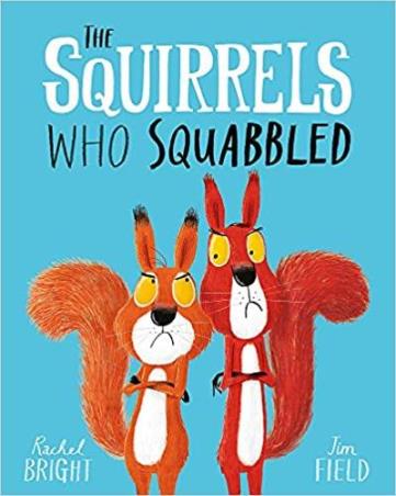 Book cover number 1 for The Squirrels Who Squabbled written by Rachel Bright published by Orchard Books