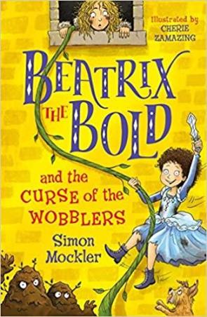 Book cover number 1 for Beatrix The Bold And The Curse Of The Wobblers written by Simon Mockler published by Piccadilly Press