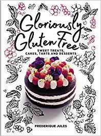 Book cover number 1 for Gloriously Gluten Free : Sweet Treats, Cakes, Tarts And Desserts written by Frederique Jules published by Murdoch Books