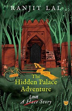 Book cover number 1 for The Hidden Palace Adventure : A Hate-Love Story written by Ranjit Lal published by Speaking Tiger Publishing Private Limited