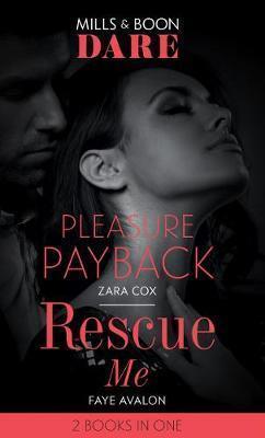 Book cover number 1 for Pleasure Payback : Rescue Me written by Zara Cox, Faye Avalon published by Mills & Boon