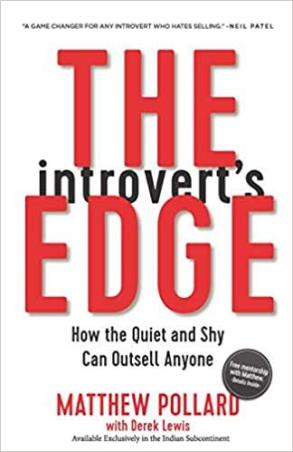 Book cover number 1 for The Introvert's Edge : How The Quiet And Shy Can Outsell Anyone written by Matthew Pollard published by Amacom