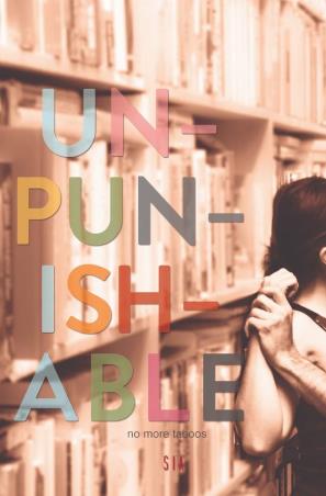 Book cover number 1 for Unpunishable written by Sia published by Pirates