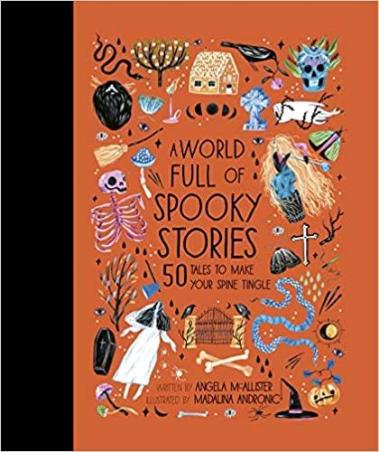 Book cover number 1 for A World Full Of Spooky Stories written by Angela McAllister published by The Quarto Group