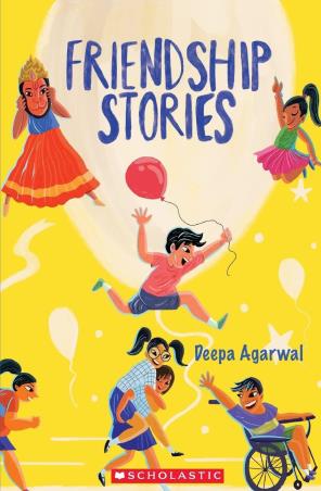 Book cover number 1 for Friendship Stories written by Deepa Agarwal published by Scholastic