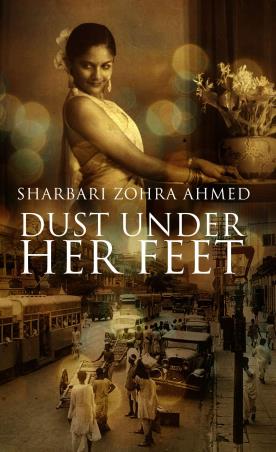 Book cover number 1 for Dust Under Her Feet written by Sharbari Zohra Ahmed published by Tranquebar