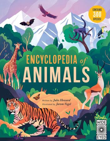 Book cover number 1 for Encyclopedia Of Animals written by Jules Howard published by Wide Eyed Editions