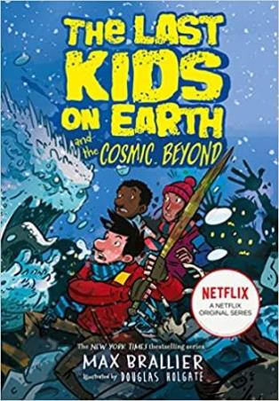 Book cover number 1 for The Last Kids On Earth And The Cosmic Beyond written by Max Brallier published by Egmont