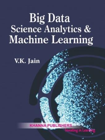 Book cover number 1 for Big Data Science Analytics And Machine Learning written by V. K. Jain published by Khanna Publishers