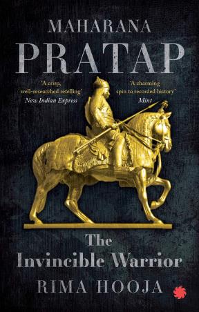 Book cover number 1 for Maharana Pratap : The Invincible Warrior written by Rima Hooja published by Juggernaut