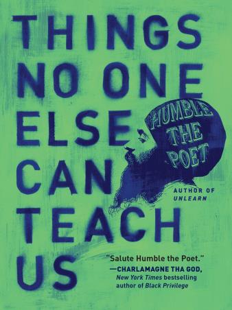 Book cover number 1 for Things No One Else Can Teach Us written by Humble The Poet published by Harlequin