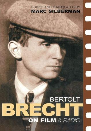Book cover number 1 for Bertolt Brecht On Film & Radio written by Bertolt Brecht published by Bloomsbury Publishing