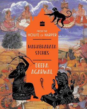 Book cover number 1 for Mahabharata Stories 1 written by Deepa Agarwal published by Harper Collins Publishers