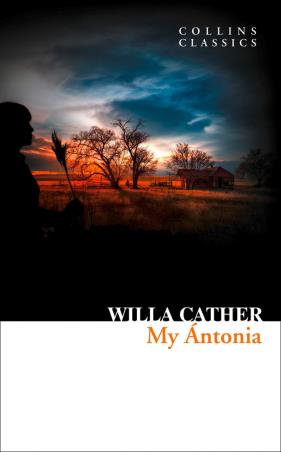 Book cover number 1 for My Antonia (Collins Classics) written by Willa Cather published by William Collins