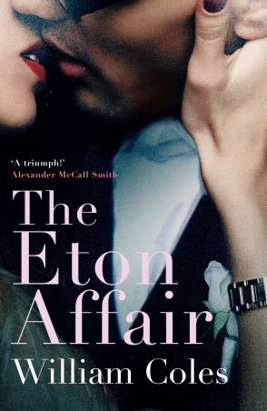 Book cover number 1 for The Eton Affair written by William Coles published by Legend Press