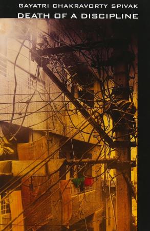 Book cover number 1 for Death Of A Discipline written by Gayatri Chakravorty Spivak published by Columbia University Press