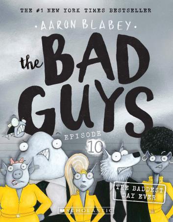 Book cover number 1 for The Bad Guys written by Aaron Blabey published by Scholastic
