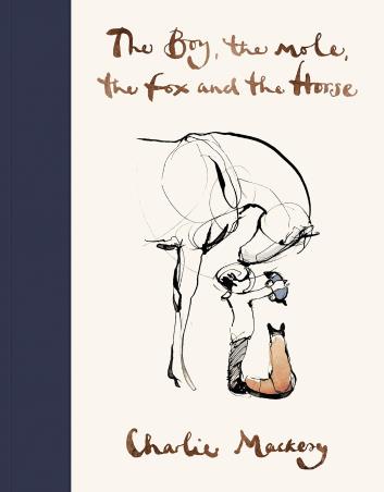 Book cover number 1 for The Boy, The Mole, The Fox And The Horse written by Charlie Mackesy published by Ebury Press