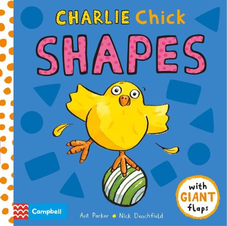 Book cover number 1 for Charlie Chick Shapes written by Nick Denchfield, Ant Parker published by Campbell Books