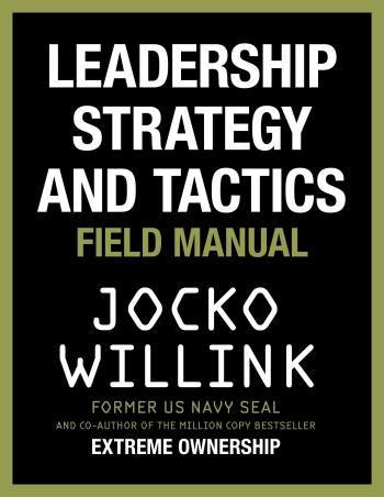 Book cover number 1 for Leadership Strategy And Tactics : Field Manual written by Jocko Willink published by Macmillan India Limited