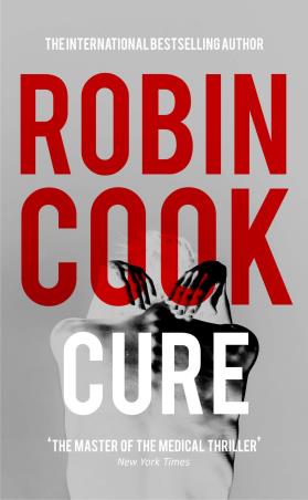 Book cover number 1 for Cure written by Robin Cook published by Pan Macmillan