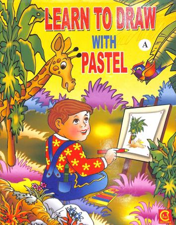 Book cover number 1 for Learn To Draw With Pastel A written by Sarat Show, Pampa Pradhan published by Holy Child Publication