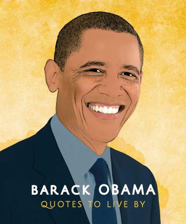 Book cover number 1 for Barack Obama : Quotes to Live By written by NA published by Carlton Books Limited