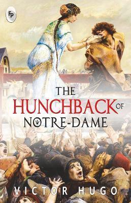 Book cover number 1 for The Hunchback Of Notre-Dame written by Victor Hugo published by Fingerprint Publishing