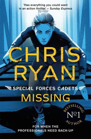 Book cover number 1 for Special Forces Cadets : Missing written by Chris Ryan published by Hot Key Books