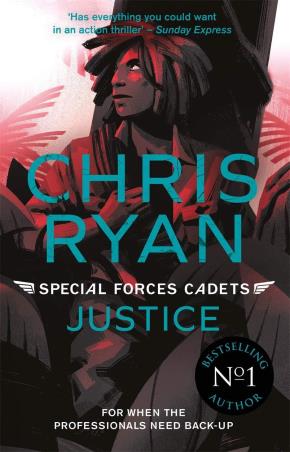 Book cover number 1 for Special Forces Cadets : Justice written by Chris Ryan published by Hot Key Books