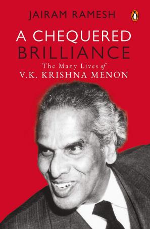 Book cover number 1 for A Chequered Brilliance : The Many Lives Of V.K. Krishna Menon written by Jairam Ramesh published by Penguin Books