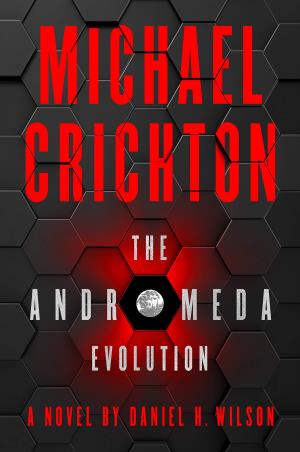 Book cover number 1 for The Andromeda Evolution written by Michael Crichton, Daniel H. Wilson published by Harper Collins Publishers