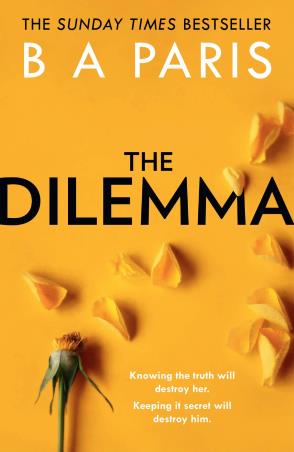 Book cover number 1 for The Dilemma : The Sunday Times Bestseller written by B A Paris published by HQ