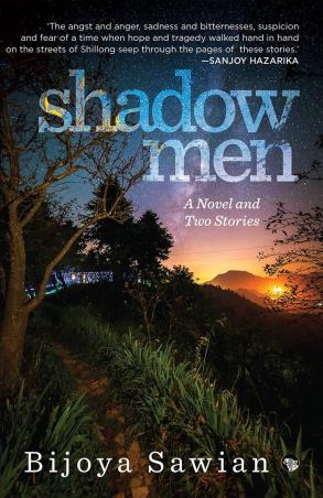 Book cover number 1 for Shadow Men : A Novel And Two Stories written by Bijoya Sawian published by Speaking Tiger Publishing Private Limited