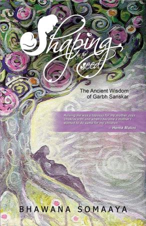 Book cover number 1 for The Ancient Wisdom Of Garbh Sanskar written by Bhawana Somaaya published by Aslan Reads