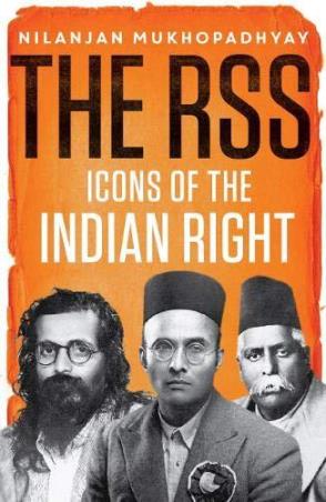 Book cover number 1 for The RSS : Icons Of The Indian Right written by Nilanjan Mukhopadhyay published by Tranquebar