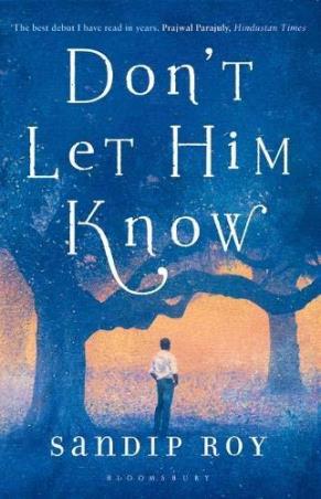 Book cover number 1 for Don't Let Him Know written by Sandip Roy published by Bloomsbury Publishing