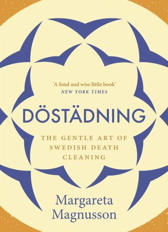 Book cover number 1 for Dostadning : The Gentle Art Of Swedish Death Cleaning written by Margareta Magnusson published by Canongate Books