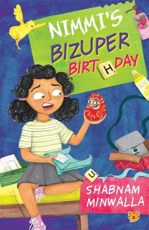 Book cover number 1 for Nimmi’s Bizuper Birthday written by Shabnam Minwalla published by Speaking Tiger Publishing Private Limited