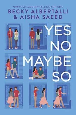 Book cover number 1 for Yes No Maybe So written by Becky Albertalli, Aisha Saeed published by Balzer And Bray