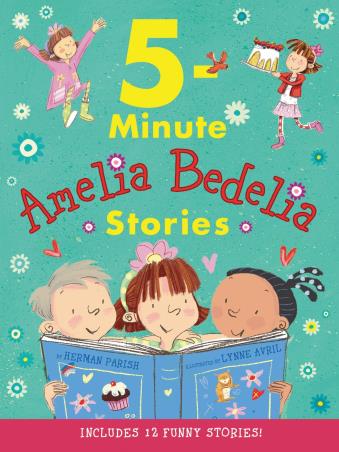 Book cover number 1 for Amelia Bedelia 5-Minute Stories written by Herman Parish published by Greenwillow Books