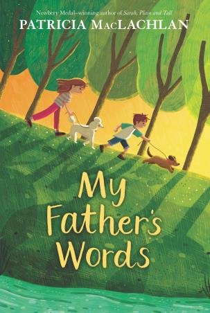 Book cover number 1 for My Father’s Words written by Patricia MacLachlan published by Katherine Tegen Books