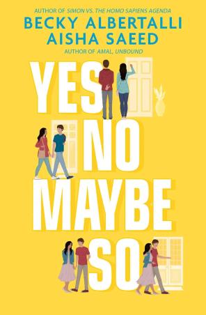 Book cover number 1 for Yes No Maybe So written by Becky Albertalli, Aisha Saeed published by Simon & Schuster