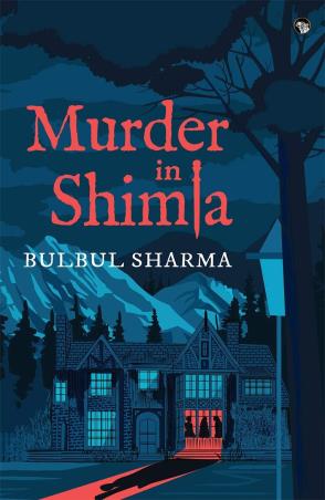 Book cover number 1 for Murder In Shimla written by Bulbul Sharma published by Speaking Tiger Publishing Private Limited