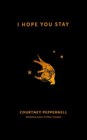 Book cover number 1 for I Hope You Stay written by Courtney Peppernell published by Andrews McMeel Publishing