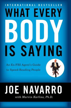 Book cover number 1 for What Every Body Is Saying written by Joe Navarro published by William Morrow