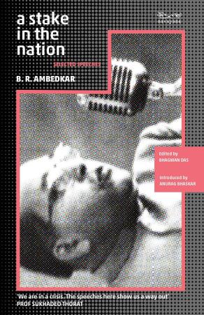 Book cover number 1 for A Stake In The Nation : Selected Speeches written by B. R. Ambedkar published by Navayana