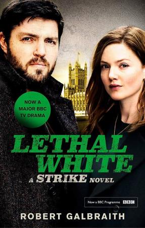 Book cover number 1 for Lethal White : A Strike Novel written by Robert Galbraith published by Sphere